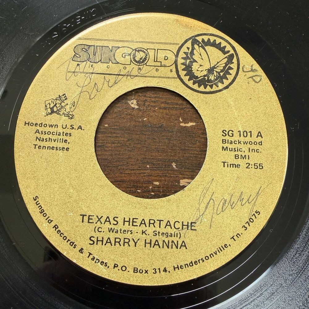 Sharry Hanna Texas Heartache Sungold SG 101 45 RPM Nashville Country 7β HEAR VG+